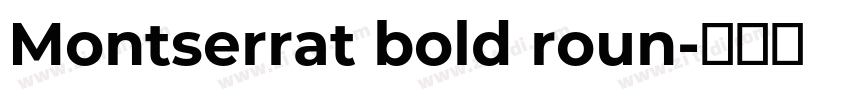 Montserrat bold roun字体转换